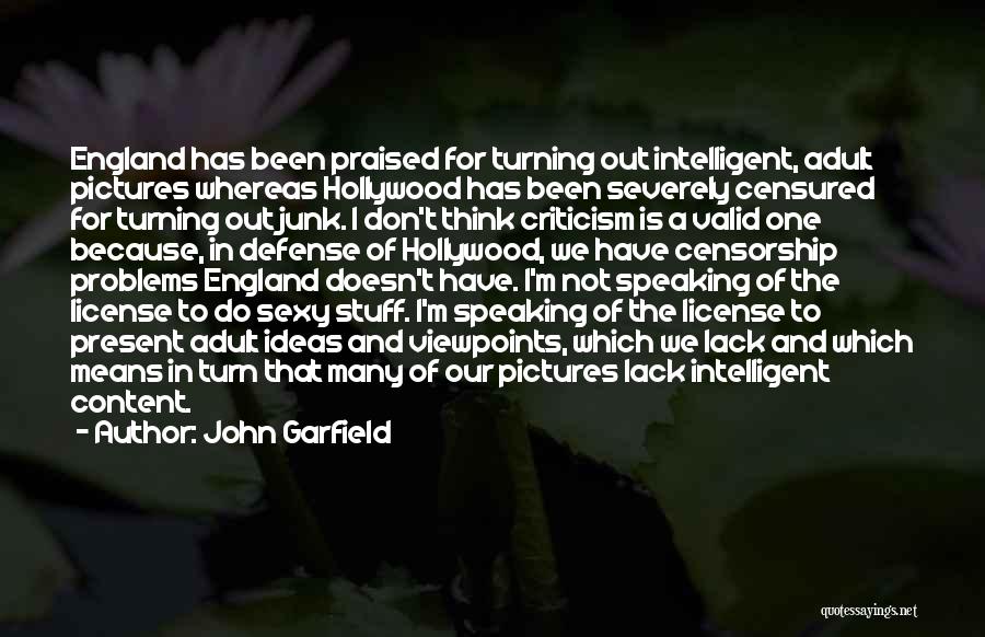 Content Quotes By John Garfield