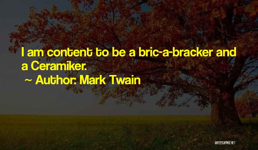 Content Quotes By Mark Twain