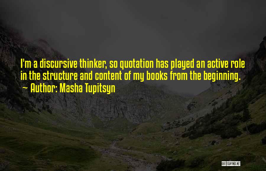 Content Quotes By Masha Tupitsyn