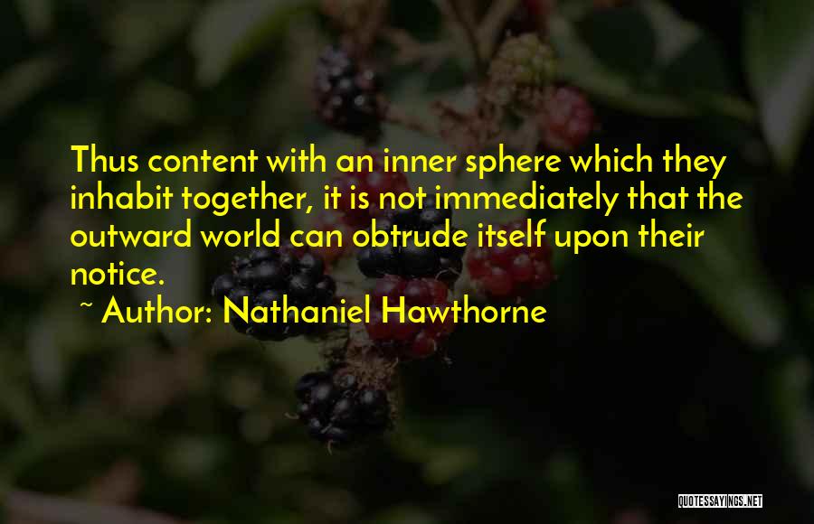 Content Quotes By Nathaniel Hawthorne