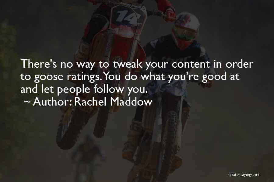 Content Quotes By Rachel Maddow