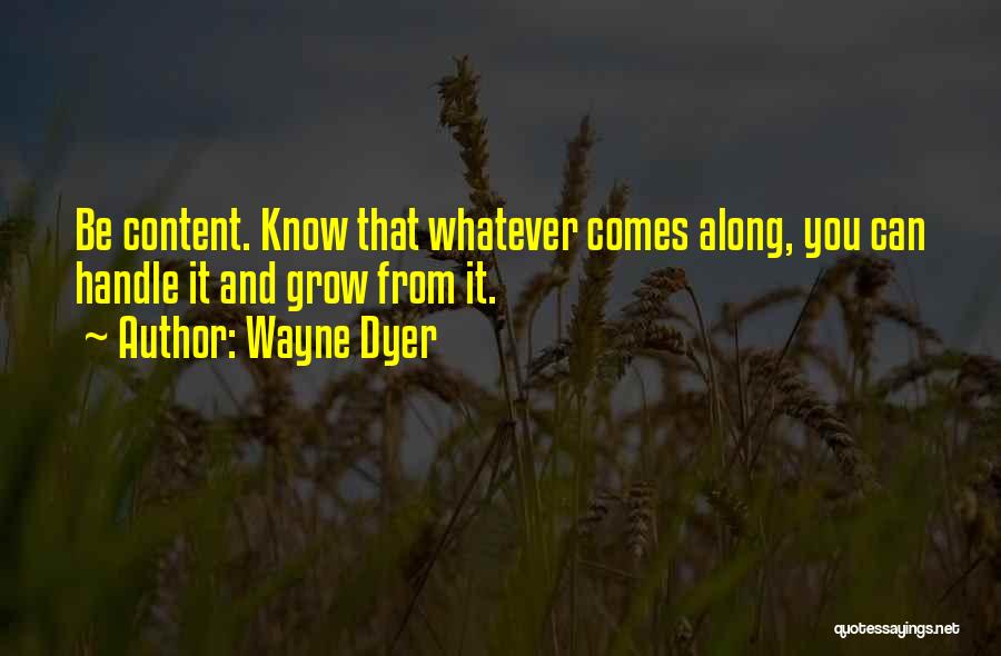 Content Quotes By Wayne Dyer