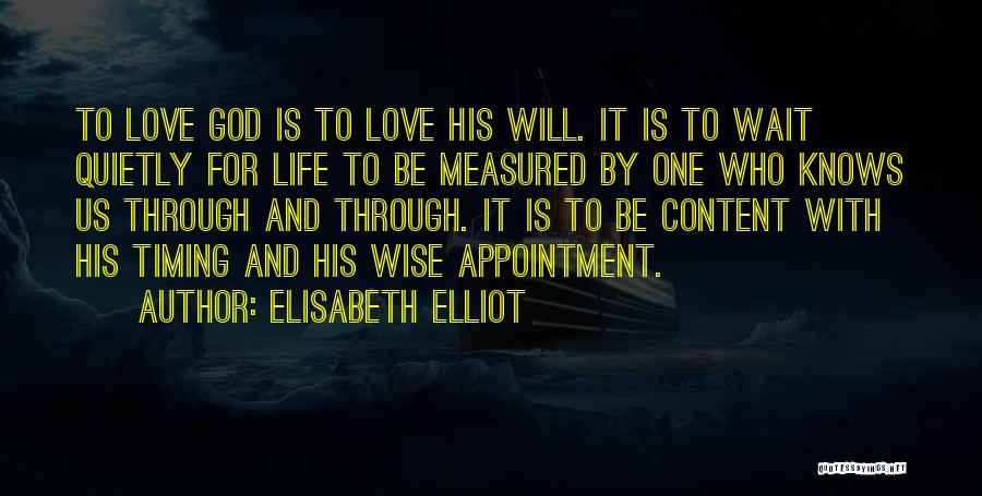 Content With God Quotes By Elisabeth Elliot