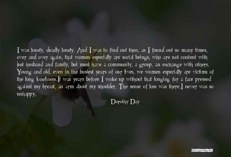 Content With Loneliness Quotes By Dorothy Day Content With Loneliness Quotes By Dorothy Day