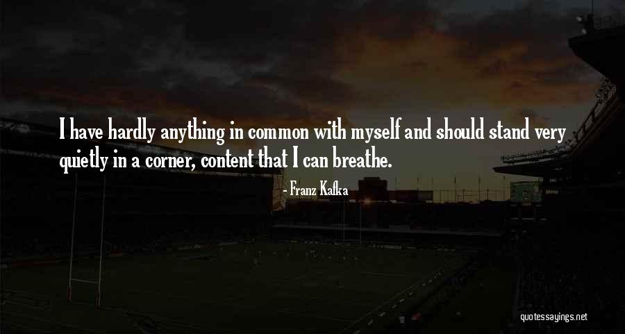 Content With Loneliness Quotes By Franz Kafka Content With Loneliness Quotes By Franz Kafka