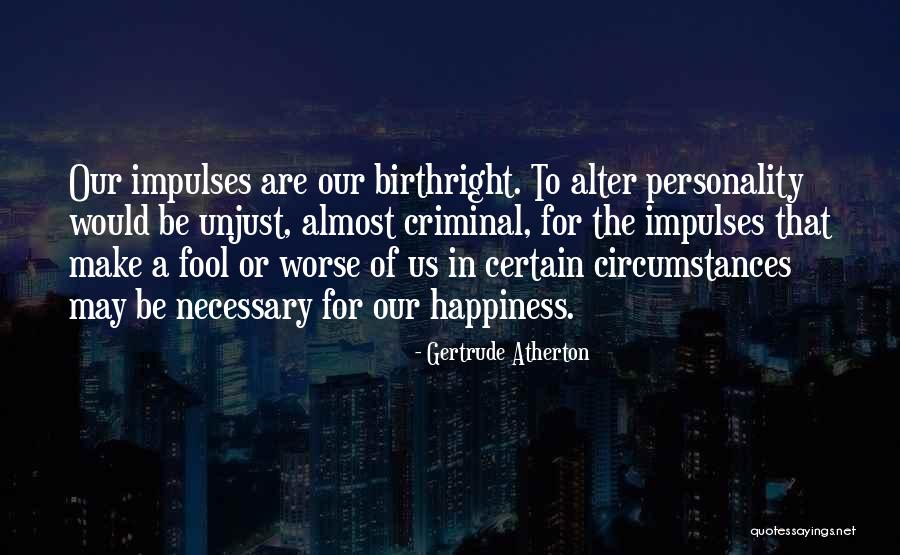 Contentamiento Significado Quotes By Gertrude Atherton Contentamiento Significado Quotes By Gertrude Atherton
