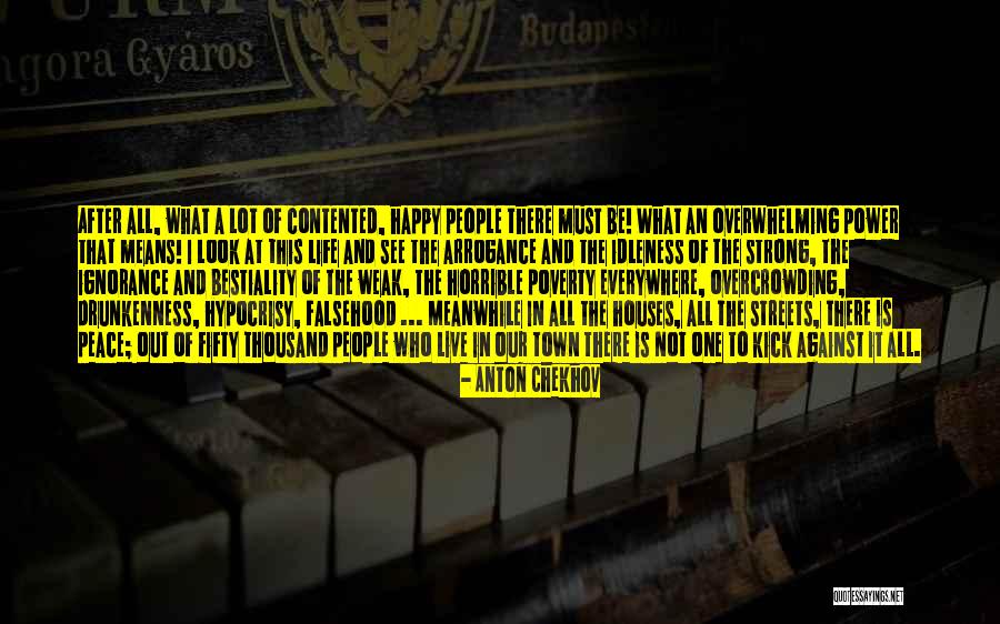 Contented And Happy Quotes By Anton Chekhov Contented And Happy Quotes By Anton Chekhov