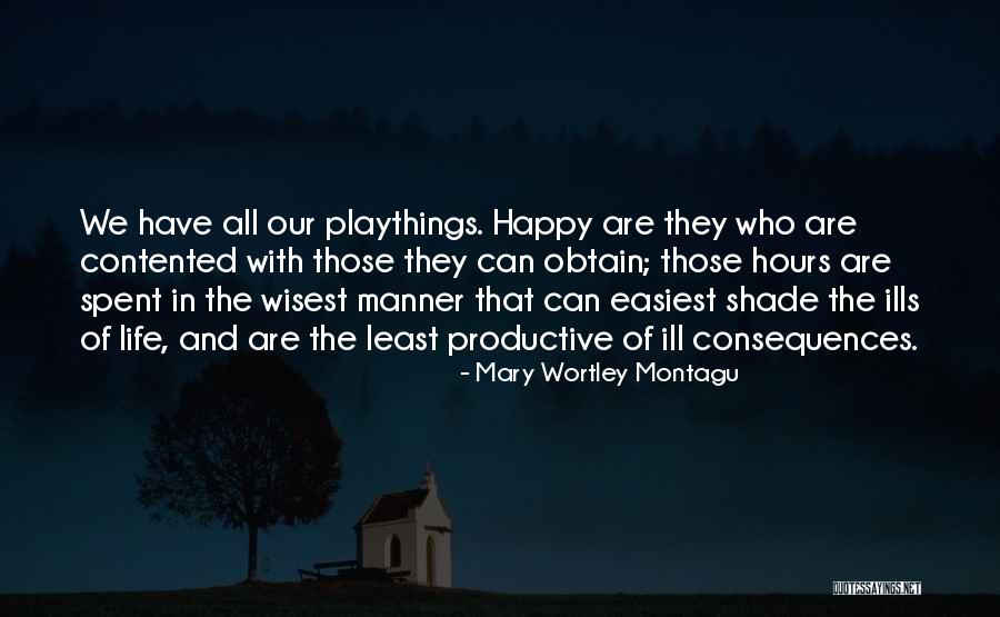 Contented And Happy Quotes By Mary Wortley Montagu Contented And Happy Quotes By Mary Wortley Montagu