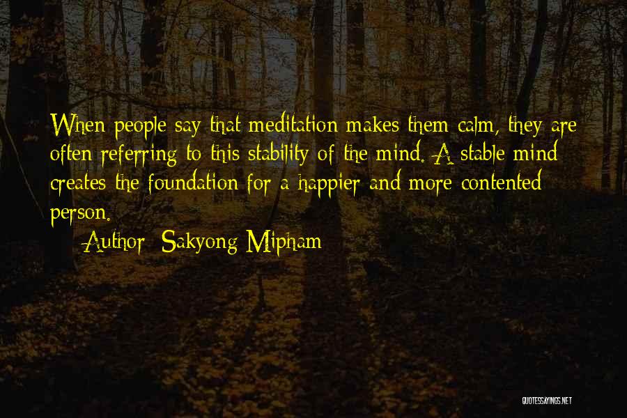 Contented Person Quotes By Sakyong Mipham