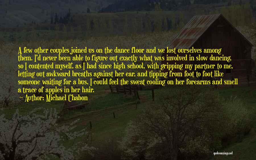 Contented Quotes By Michael Chabon