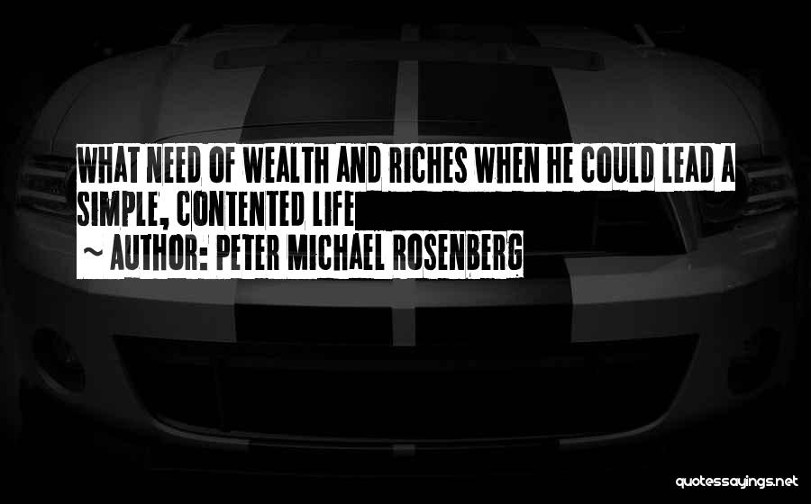 Contented Quotes By Peter Michael Rosenberg