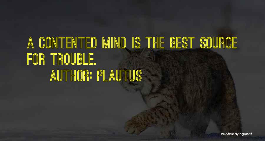 Contented Quotes By Plautus