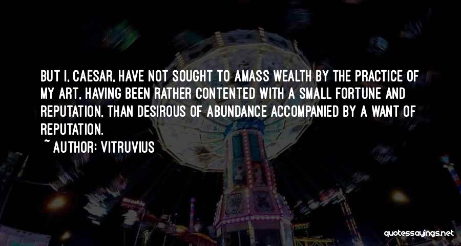 Contented Quotes By Vitruvius