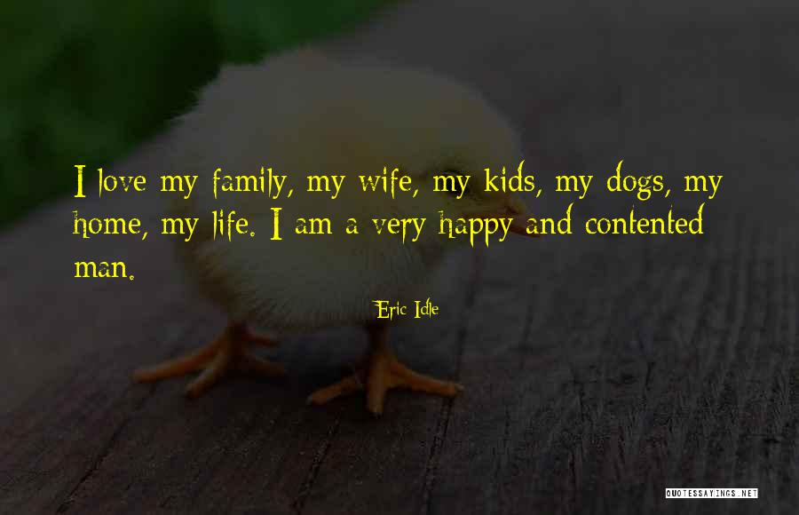 Contented Wife Quotes By Eric Idle