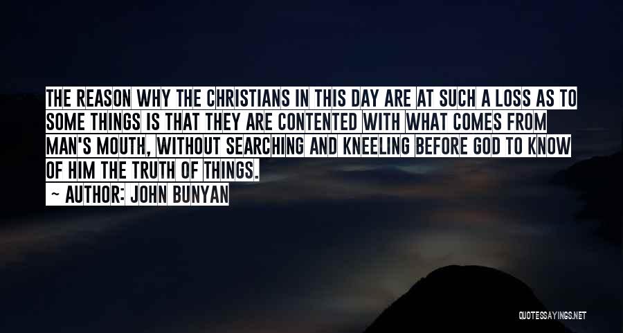 Contented With Him Quotes By John Bunyan