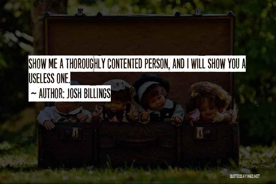 Contented With Him Quotes By Josh Billings