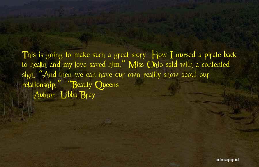 Contented With Him Quotes By Libba Bray