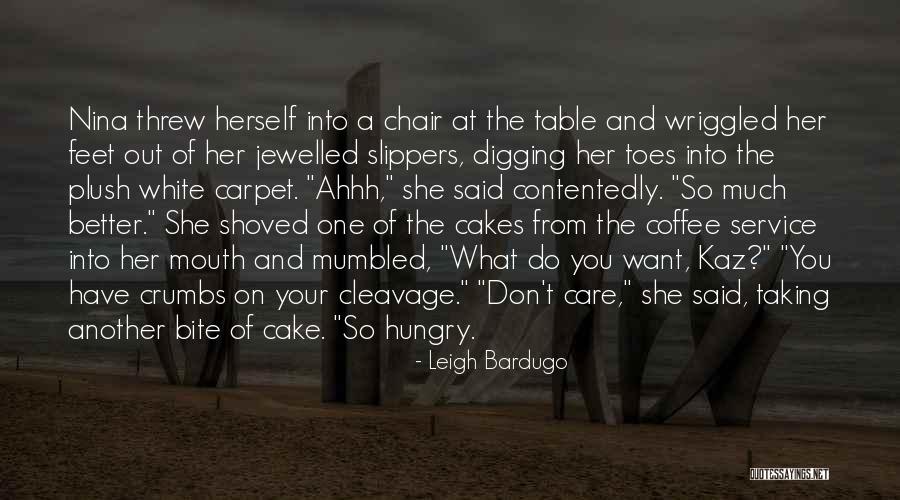 Contentedly Yours Quotes By Leigh Bardugo Contentedly Yours Quotes By Leigh Bardugo