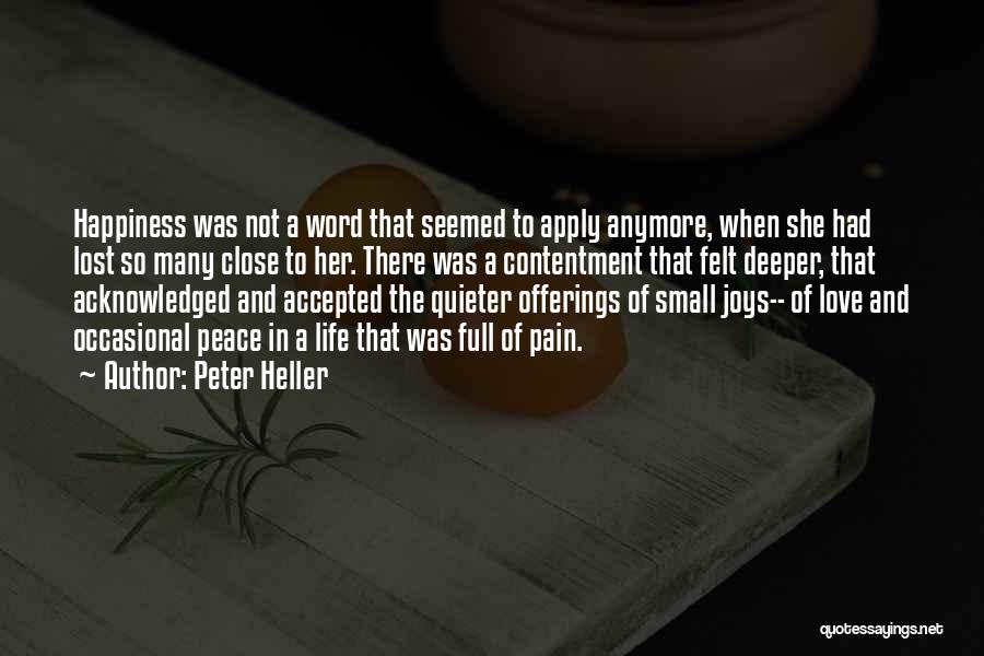 Contentment And Love Quotes By Peter Heller