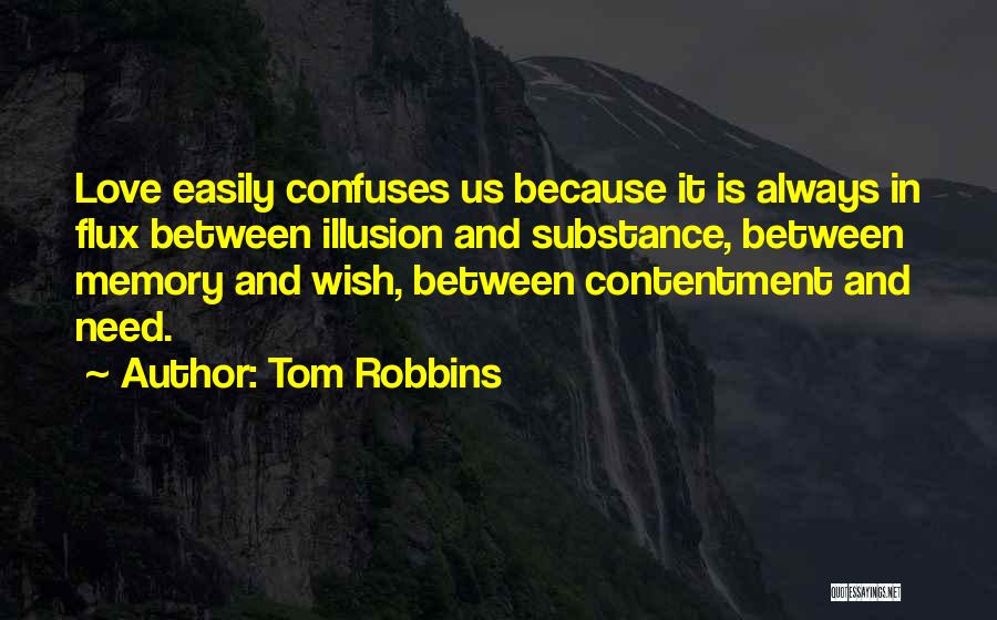 Contentment And Love Quotes By Tom Robbins