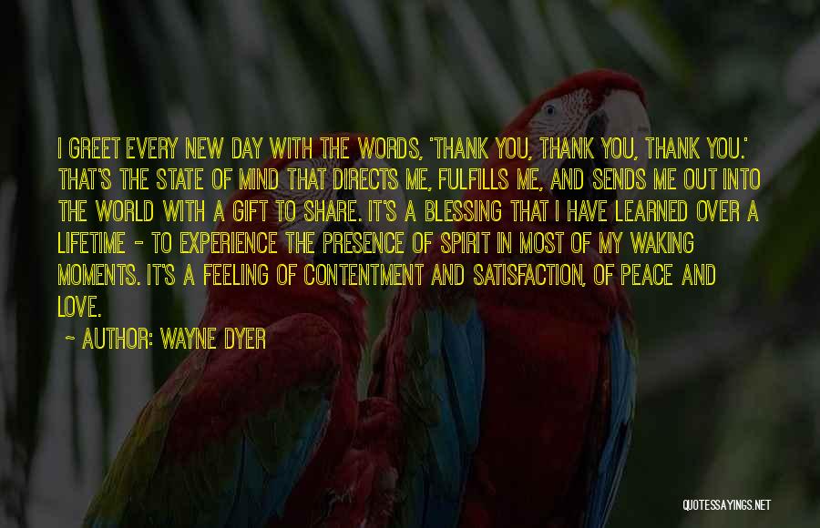 Contentment And Love Quotes By Wayne Dyer