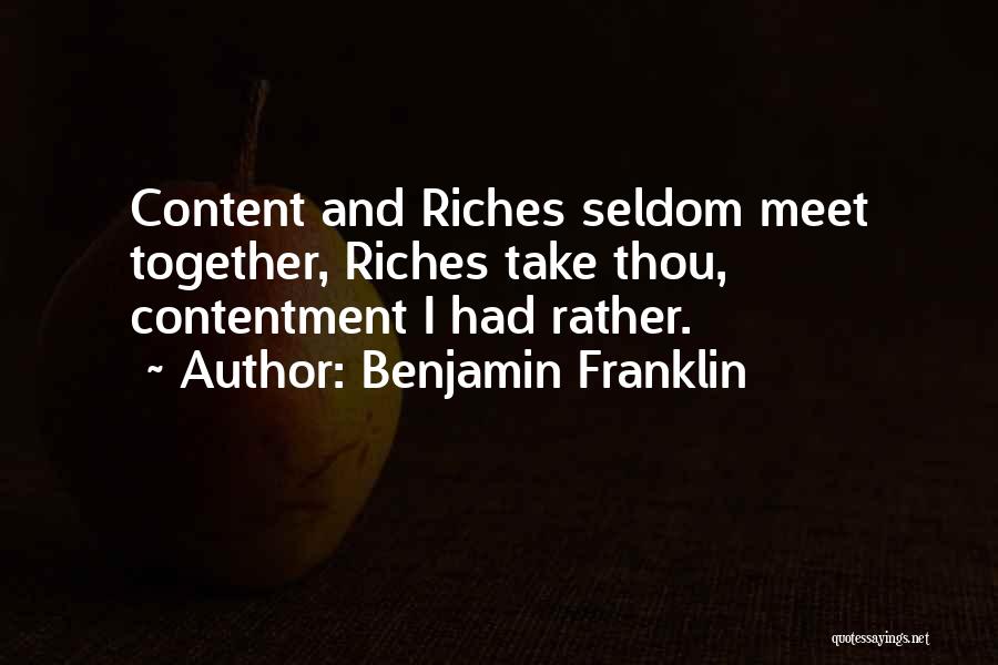 Contentment And Quotes By Benjamin Franklin