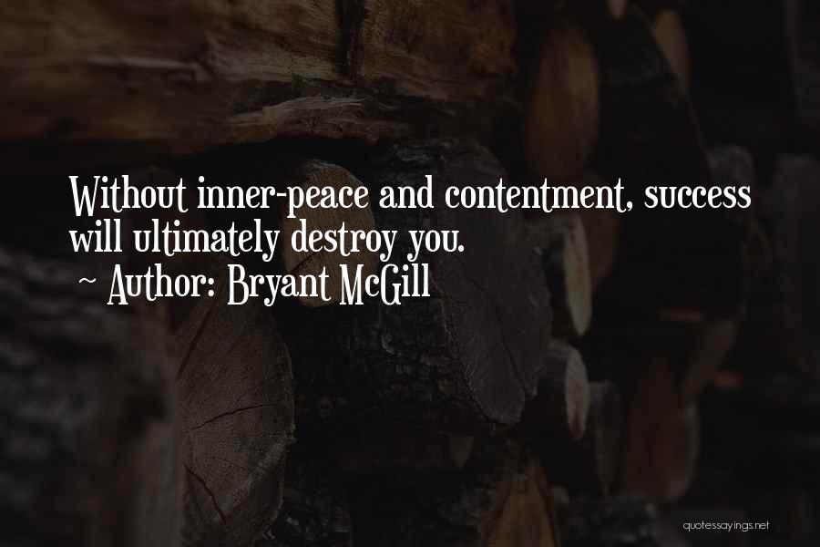 Contentment And Quotes By Bryant McGill