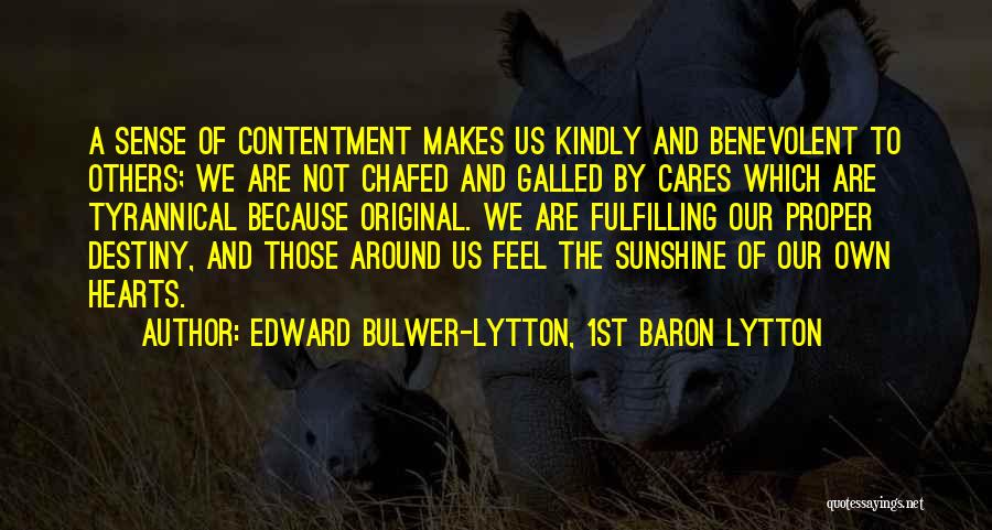 Contentment And Quotes By Edward Bulwer-Lytton, 1st Baron Lytton