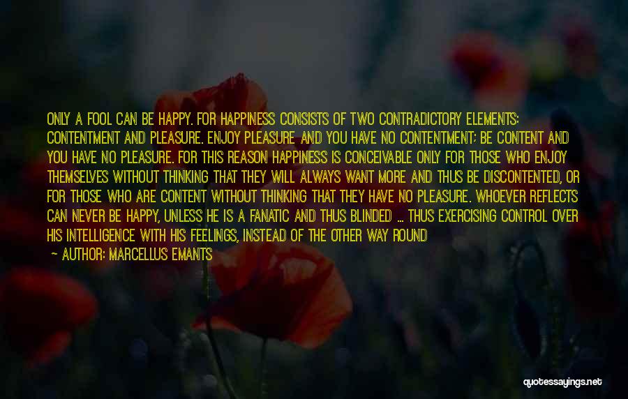 Contentment And Quotes By Marcellus Emants