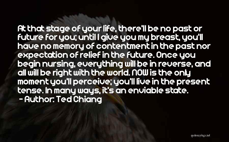 Contentment And Quotes By Ted Chiang