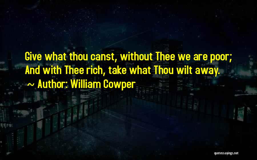 Contentment And Quotes By William Cowper