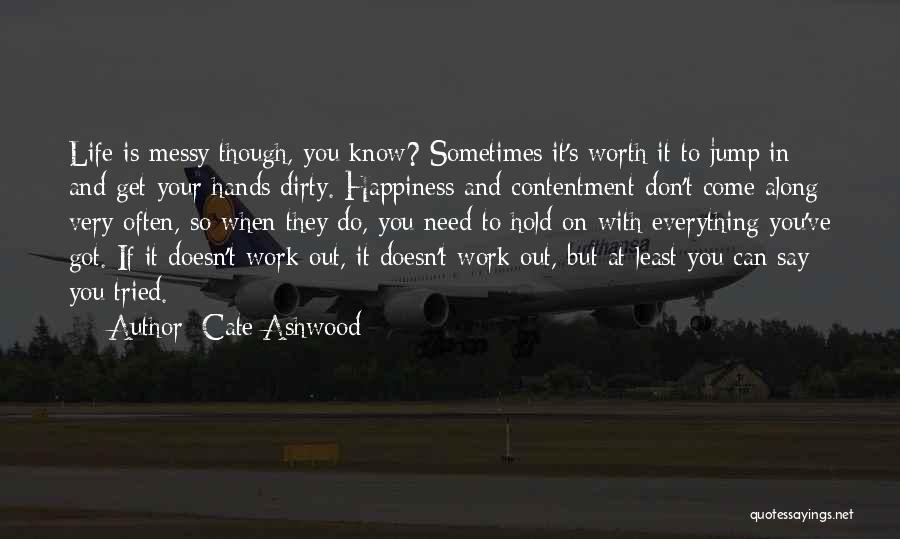 Contentment At Work Quotes By Cate Ashwood