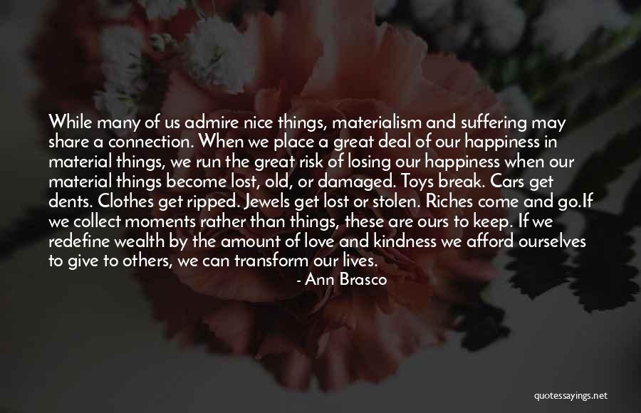 Contentment Happiness And Love Quotes By Ann Brasco Contentment Happiness And Love Quotes By Ann Brasco