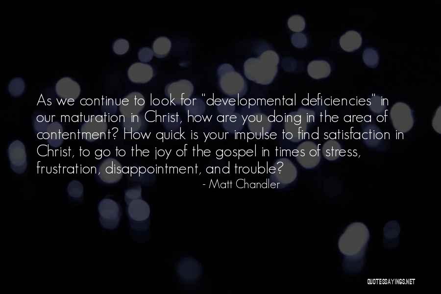 Contentment In Christ Quotes By Matt Chandler