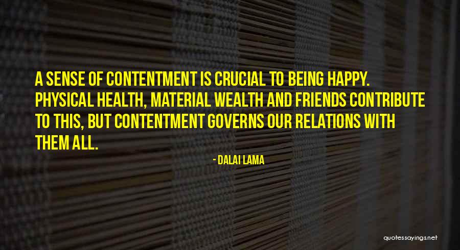 Contentment In Friends Quotes By Dalai Lama Contentment In Friends Quotes By Dalai Lama