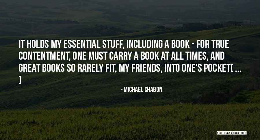 Contentment In Friends Quotes By Michael Chabon Contentment In Friends Quotes By Michael Chabon