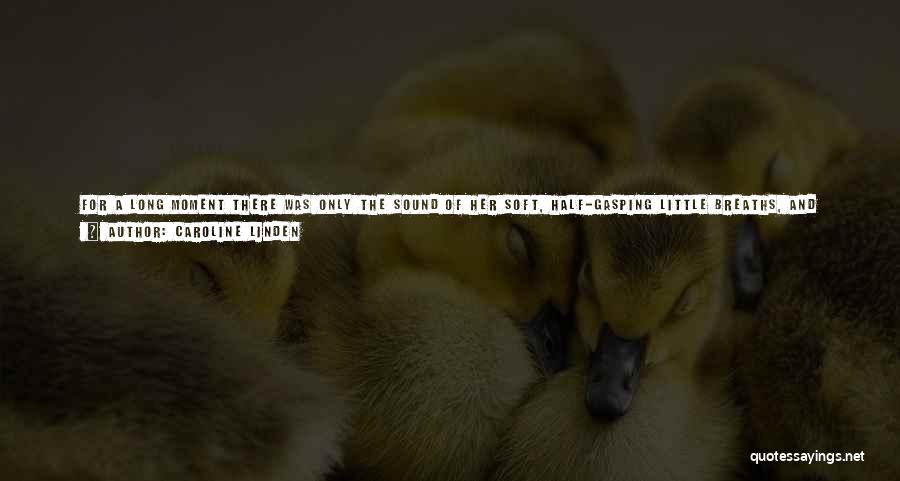 Contentment In Love Quotes By Caroline Linden Contentment In Love Quotes By Caroline Linden