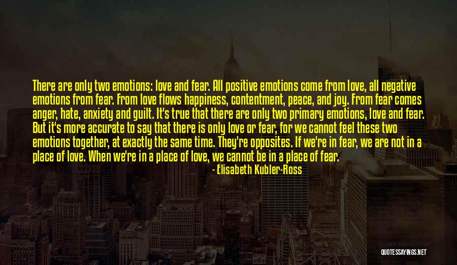 Contentment In Love Quotes By Elisabeth Kubler-Ross