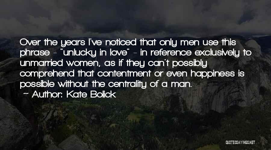 Contentment In Love Quotes By Kate Bolick