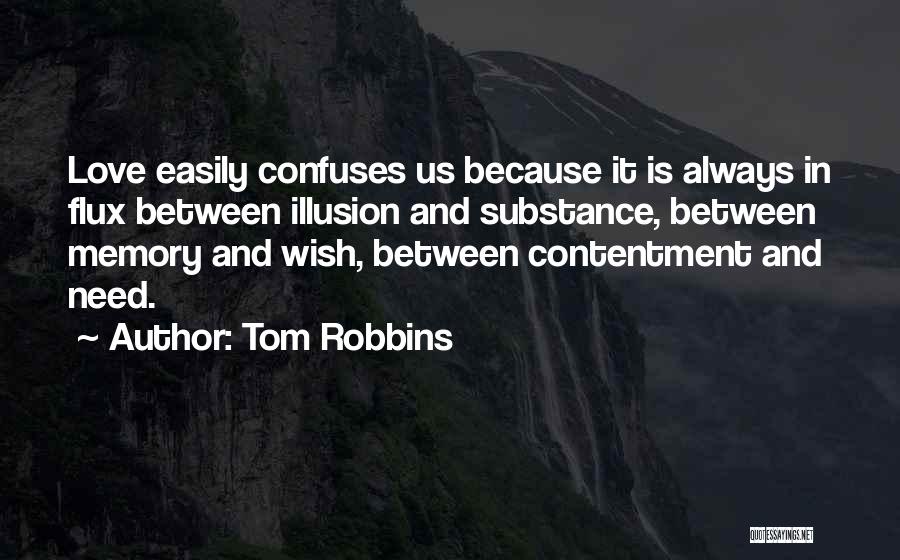 Contentment In Love Quotes By Tom Robbins