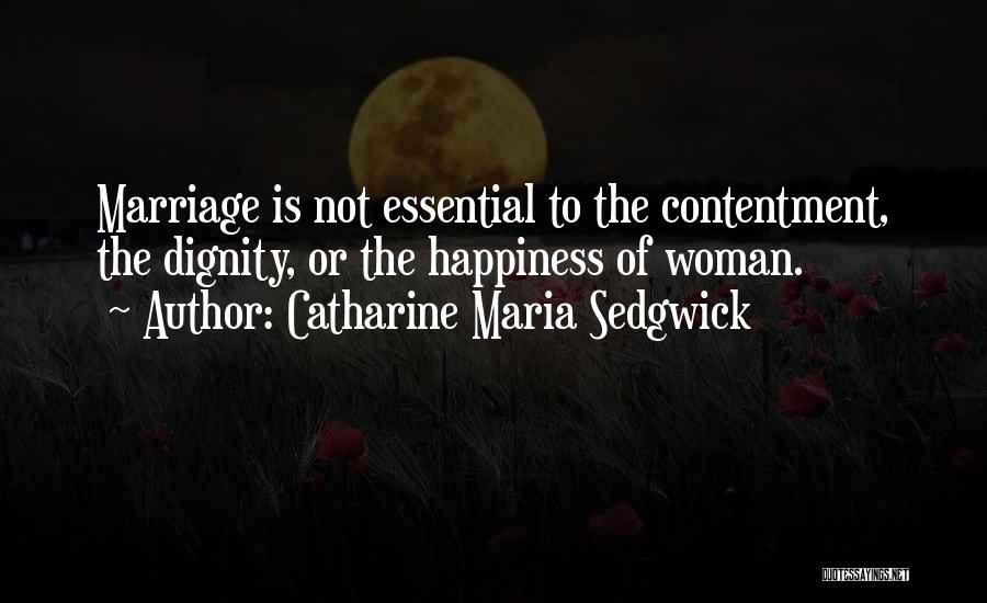 Contentment In Marriage Quotes By Catharine Maria Sedgwick