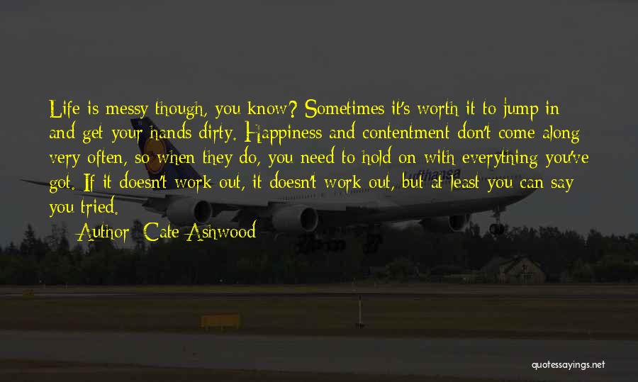 Contentment In Work Quotes By Cate Ashwood