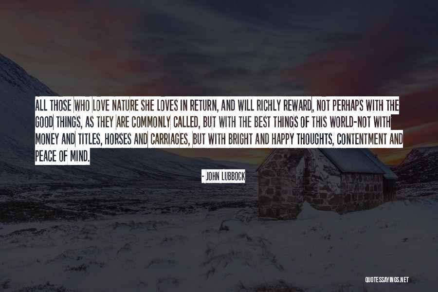 Contentment Love Quotes By John Lubbock Contentment Love Quotes By John Lubbock