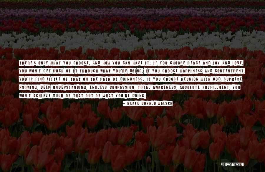 Contentment Love Quotes By Neale Donald Walsch Contentment Love Quotes By Neale Donald Walsch
