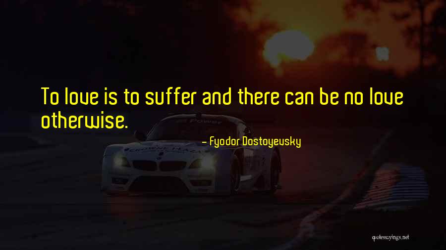 Contentnea Savannah Quotes By Fyodor Dostoyevsky Contentnea Savannah Quotes By Fyodor Dostoyevsky