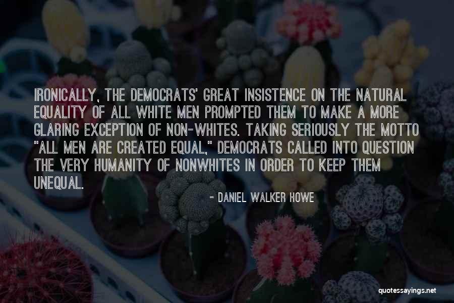 Contenu Quotes By Daniel Walker Howe Contenu Quotes By Daniel Walker Howe