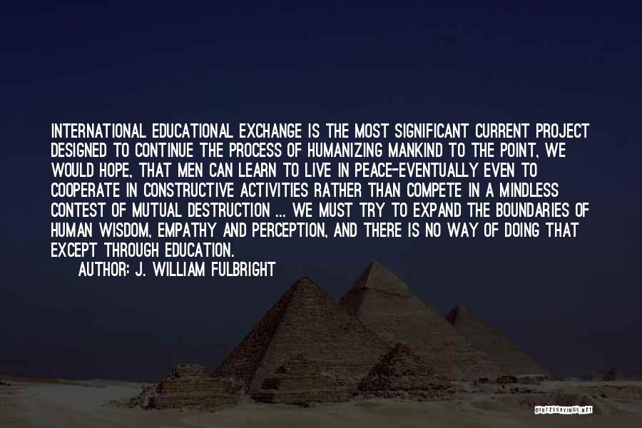 Contest Quotes By J. William Fulbright