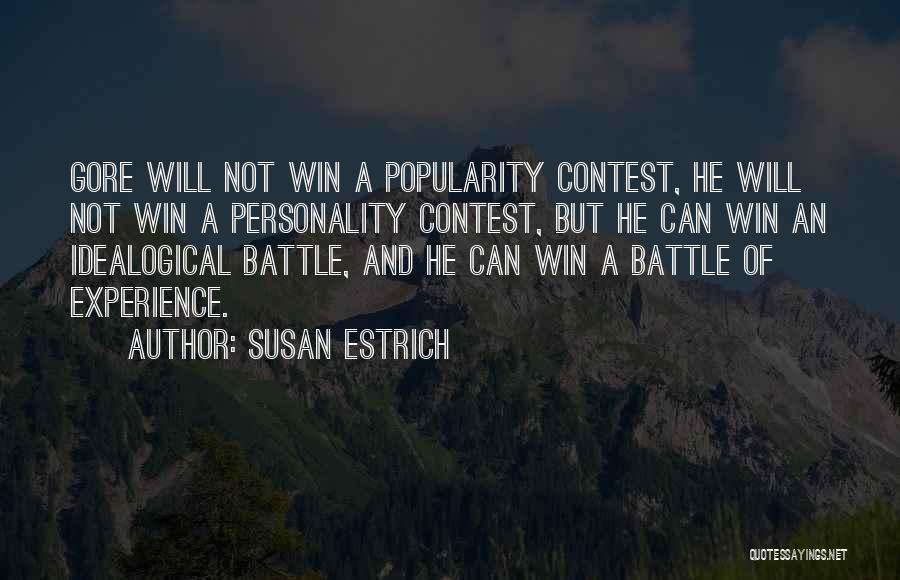 Contest Quotes By Susan Estrich