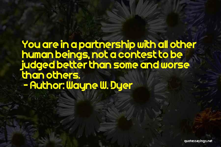 Contest Quotes By Wayne W. Dyer