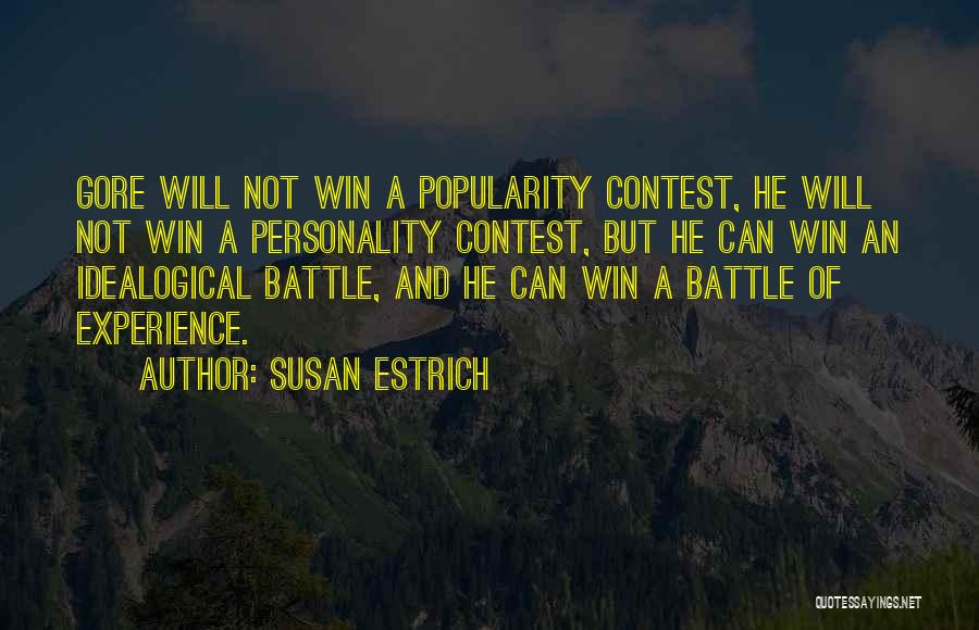 Contest Win Quotes By Susan Estrich